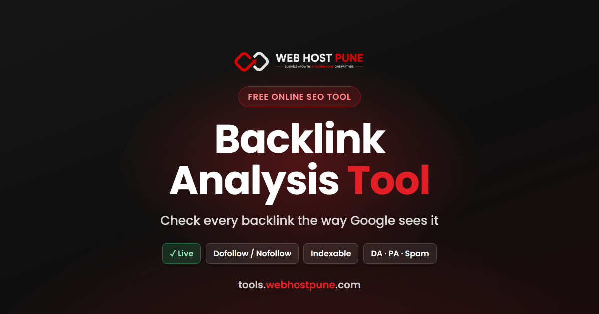WEB HOST PUNE Backlink Analysis Tool — checks if each backlink is live, dofollow or nofollow, and indexable